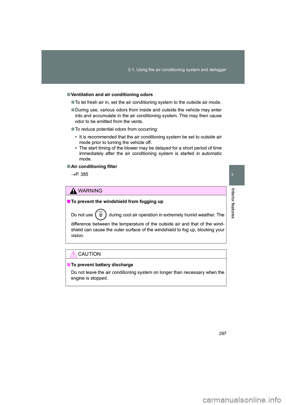 SUBARU BRZ 2020 Owners Manual 297
3-1. Using the air conditioning system and defogger
3
Interior features
BRZ_U
■
Ventilation and air conditioning odors
● To let fresh air in, set the air condi tioning system to the outside ai SUBARU BRZ 2020 Owners Manual 297
3-1. Using the air conditioning system and defogger
3
Interior features
BRZ_U
■
Ventilation and air conditioning odors
● To let fresh air in, set the air condi tioning system to the outside ai
