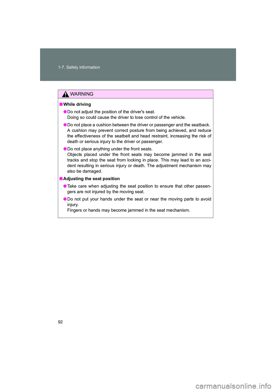 SUBARU BRZ 2020 Owners Manual 92 1-7. Safety information
BRZ_U
WARNING
■While driving
●Do not adjust the position of the drivers seat.
Doing so could cause the driver to lose control of the vehicle.
● Do not place a cushio SUBARU BRZ 2020 Owners Manual 92 1-7. Safety information
BRZ_U
WARNING
■While driving
●Do not adjust the position of the drivers seat.
Doing so could cause the driver to lose control of the vehicle.
● Do not place a cushio