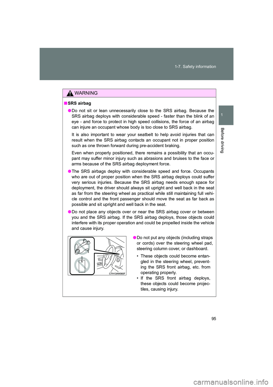 SUBARU BRZ 2020 Owners Manual 95
1-7. Safety information
1
Before driving
BRZ_U
WARNING
■
SRS airbag
● Do not sit or lean unnecessarily close to the SRS airbag. Because the
SRS airbag deploys with considerable speed - faster t SUBARU BRZ 2020 Owners Manual 95
1-7. Safety information
1
Before driving
BRZ_U
WARNING
■
SRS airbag
● Do not sit or lean unnecessarily close to the SRS airbag. Because the
SRS airbag deploys with considerable speed - faster t