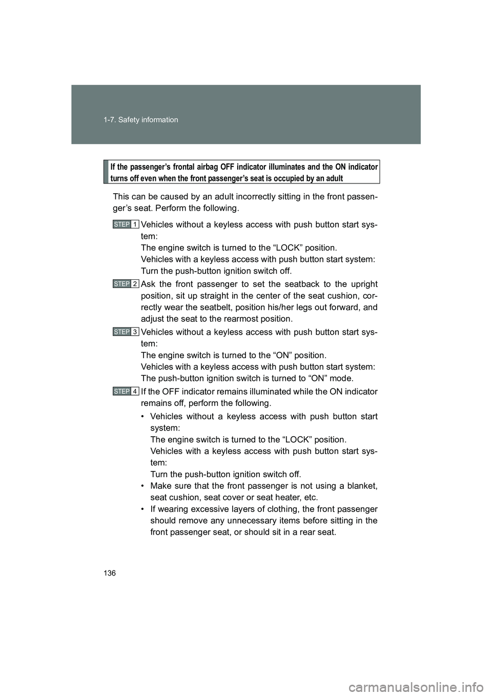 SUBARU BRZ 2019 Owners Manual 136 1-7. Safety information
BRZ_U
If the passenger’s frontal airbag OFF indicator illuminates and the ON indicator
turns off even when the front passenger’s seat is occupied by an adult
This can b SUBARU BRZ 2019 Owners Manual 136 1-7. Safety information
BRZ_U
If the passenger’s frontal airbag OFF indicator illuminates and the ON indicator
turns off even when the front passenger’s seat is occupied by an adult
This can b