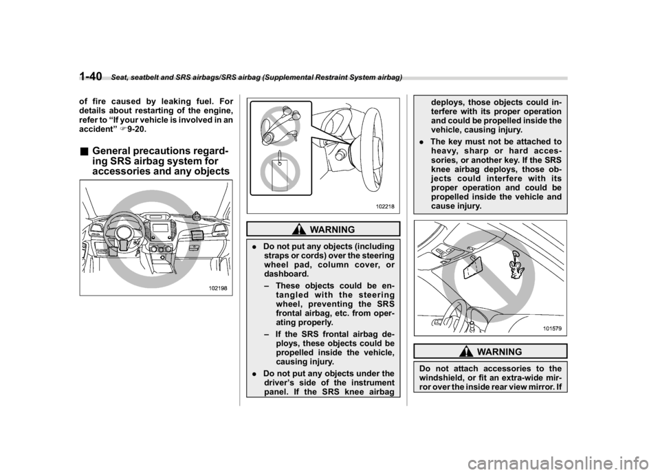 SUBARU CROSSTREK 2018 Owners Manual (70,1)
北米Model "A1320BE-C" EDITED: 2017/ 10/ 10
of fire caused by leaking fuel. For
details about restarting of the engine,
refer to“If your vehicle is involved in an
accident”F9-20.&General p SUBARU CROSSTREK 2018 Owners Manual (70,1)
北米Model "A1320BE-C" EDITED: 2017/ 10/ 10
of fire caused by leaking fuel. For
details about restarting of the engine,
refer to“If your vehicle is involved in an
accident”F9-20.&General p