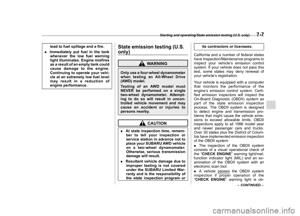 SUBARU FORESTER 2018  Owners Manual  
������� 

|&(�/�Q�F�G�N ��#�����$���$� ��&�+�6��&��������� 
�O�H�D�G �W�R�I�X�H�O �V�S�L�O�O�D�J�H �D�Q�G�D�I�L�U�H�
. �,�P�P�H�G�L�D�W�H�O�\ �S�X�W�I�X�H�O �L�Q�W�K�H �W�