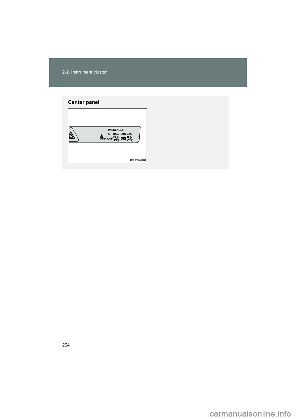 SUBARU BRZ 2018  Owners Manual 204 2-2. Instrument cluster
BRZ_U (A4450BE-A)
Center panel 