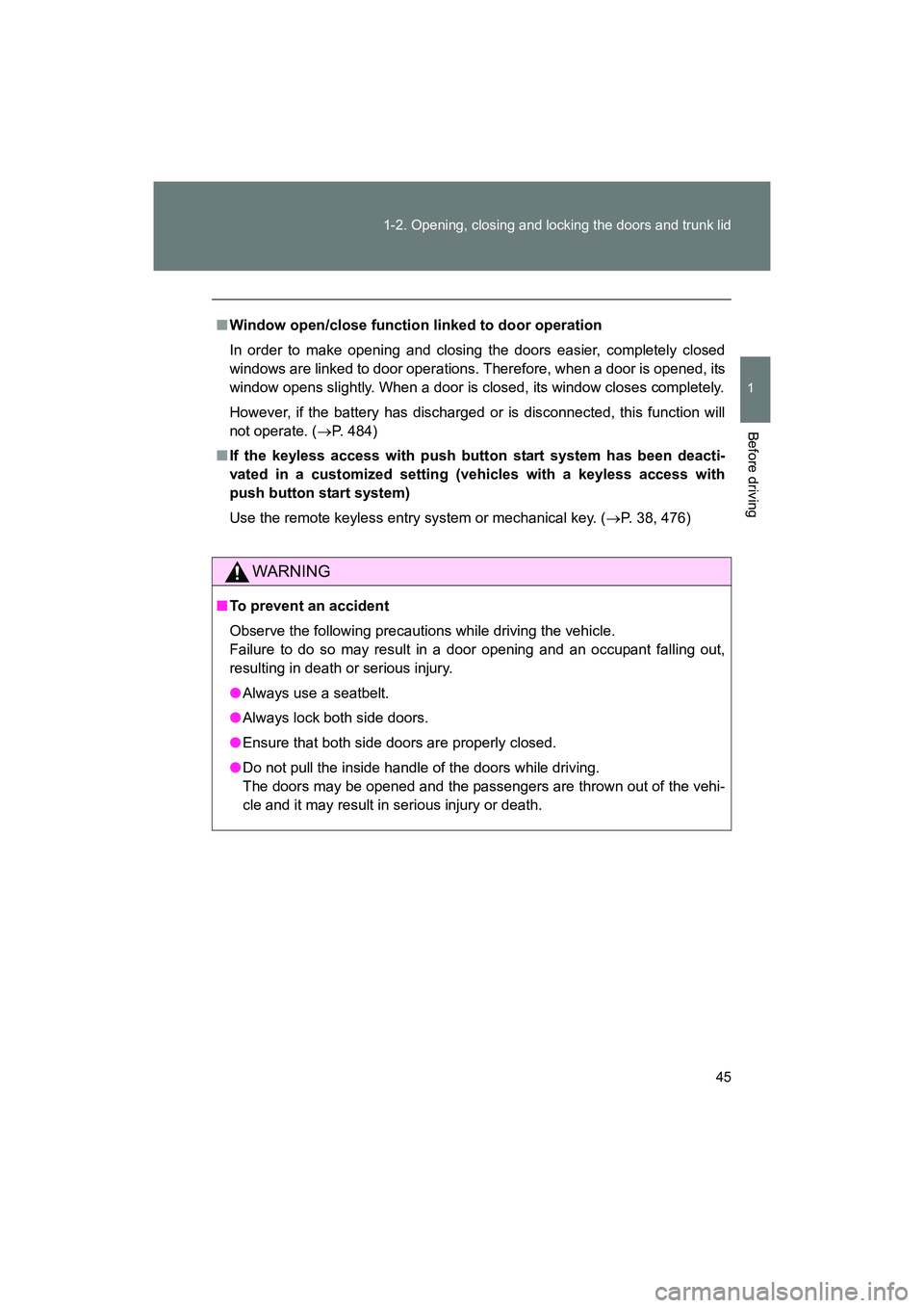 SUBARU BRZ 2018 Owners Manual 45
1-2. Opening, closing and locking the doors and trunk lid
1
Before driving
BRZ_U (A4450BE-A)
■
Window open/close function linked to door operation
In order to make opening and closing the doors e SUBARU BRZ 2018 Owners Manual 45
1-2. Opening, closing and locking the doors and trunk lid
1
Before driving
BRZ_U (A4450BE-A)
■
Window open/close function linked to door operation
In order to make opening and closing the doors e