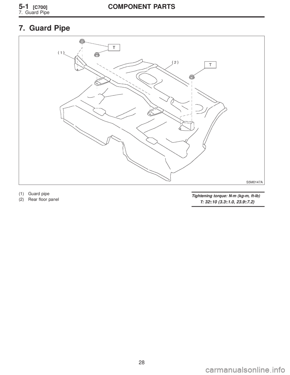 SUBARU FORESTER 1999  Service Repair Manual 7.
S5M0147A
\(1\)
\(2\)TT:
32\26110\2611.0,\2617.2\)
28
5-1[C700]COMPONENT
7.  