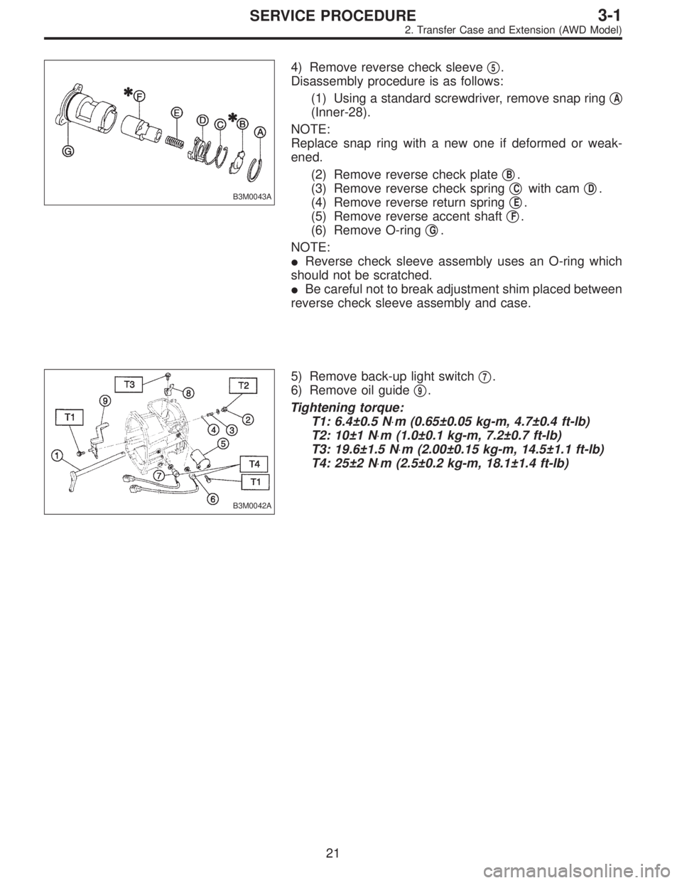 SUBARU LEGACY 1995  Service Repair Manual B3M0043A
4) Remove reverse check sleeve5.
Disassembly procedure is as follows:
(1) Using a standard screwdriver, remove snap ring
A
(Inner-28).
NOTE:
Replace snap ring with a new one if deformed or 