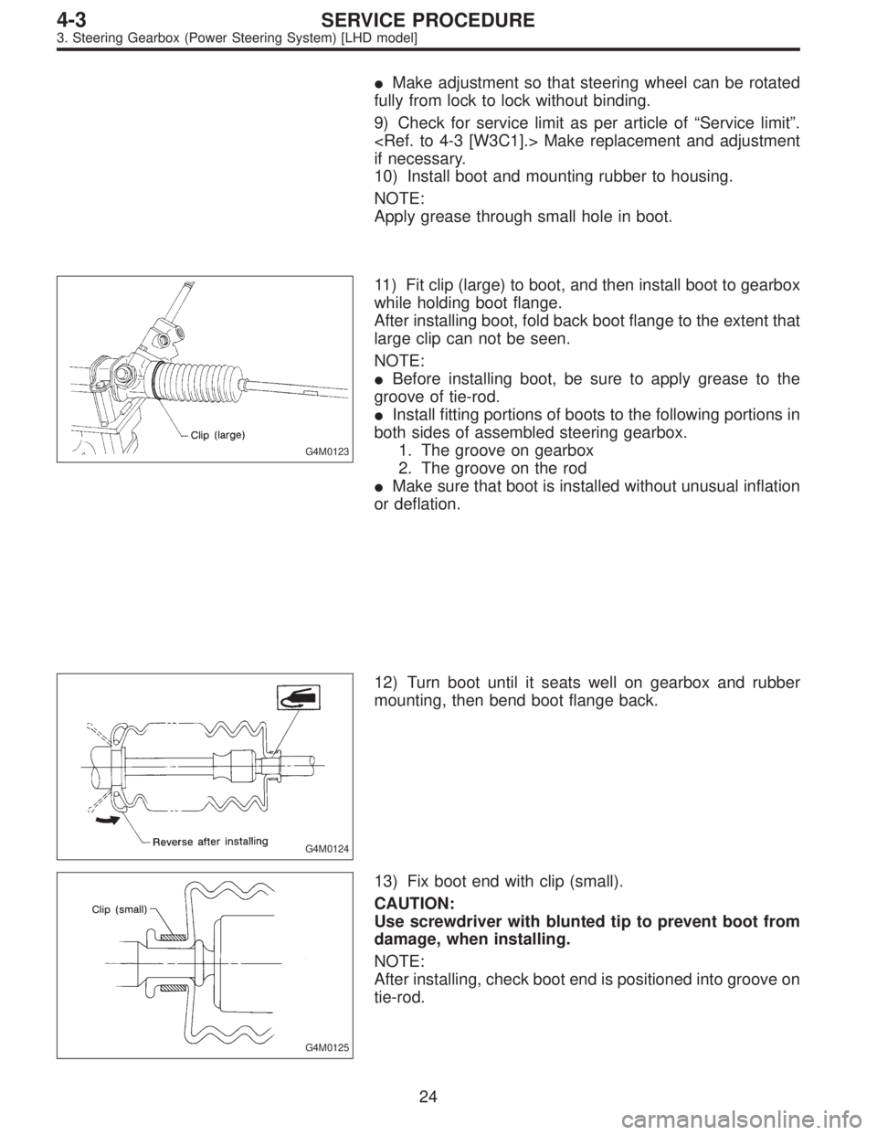 SUBARU LEGACY 1996  Service Repair Manual Make adjustment so that steering wheel can be rotated
fully from lock to lock without binding.
9) Check for service limit as per article of“Service limit”.
<Ref. to 4-3 [W3C1].> Make replacement 