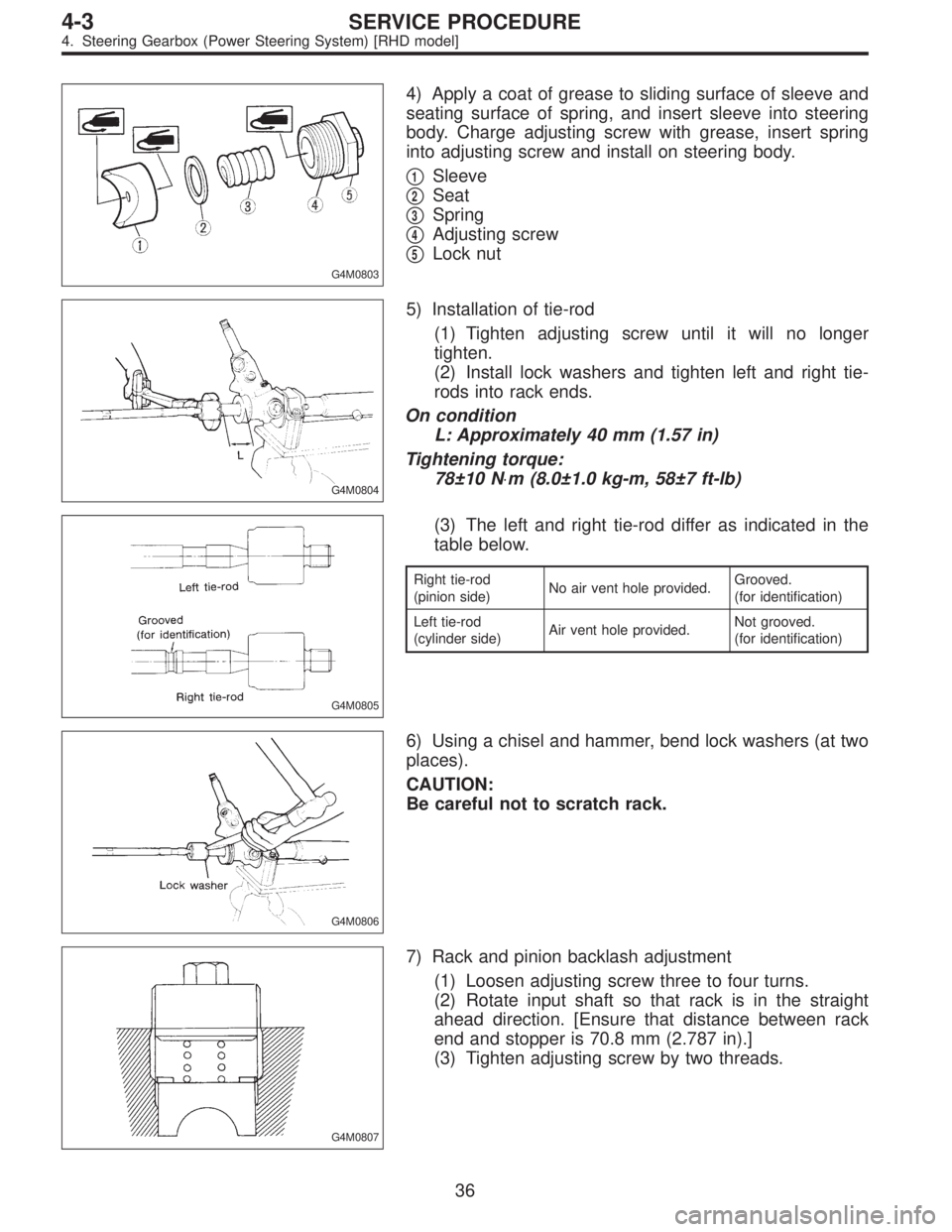 SUBARU LEGACY 1996  Service Repair Manual G4M0803
4) Apply a coat of grease to sliding surface of sleeve and
seating surface of spring, and insert sleeve into steering
body. Charge adjusting screw with grease, insert spring
into adjusting scr