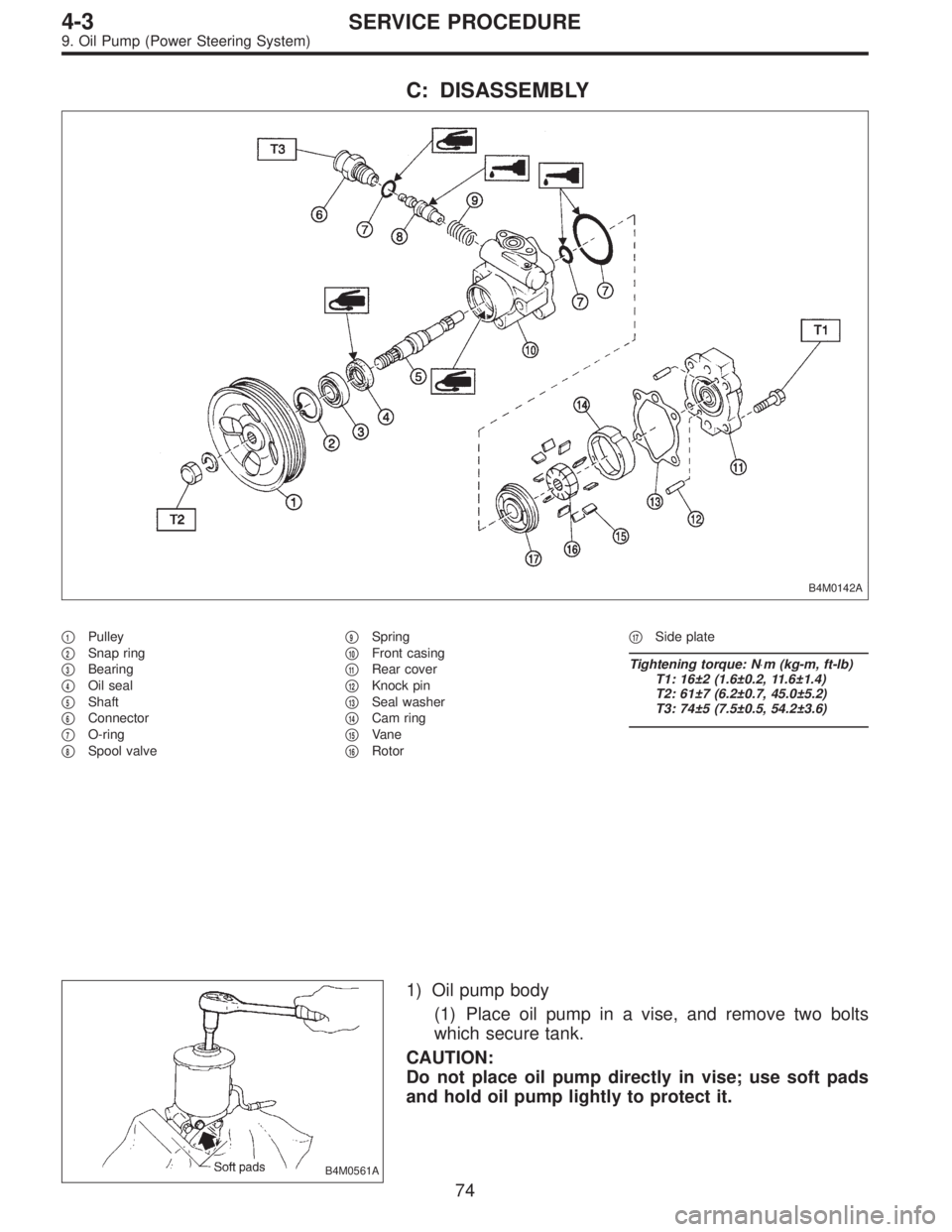 SUBARU LEGACY 1996  Service Repair Manual C: DISASSEMBLY
B4M0142A
1Pulley

2Snap ring

3Bearing

4Oil seal

5Shaft

6Connector

7O-ring

8Spool valve
9Spring

10Front casing

11Rear cover

12Knock pin

13Seal washer

14Cam ring
