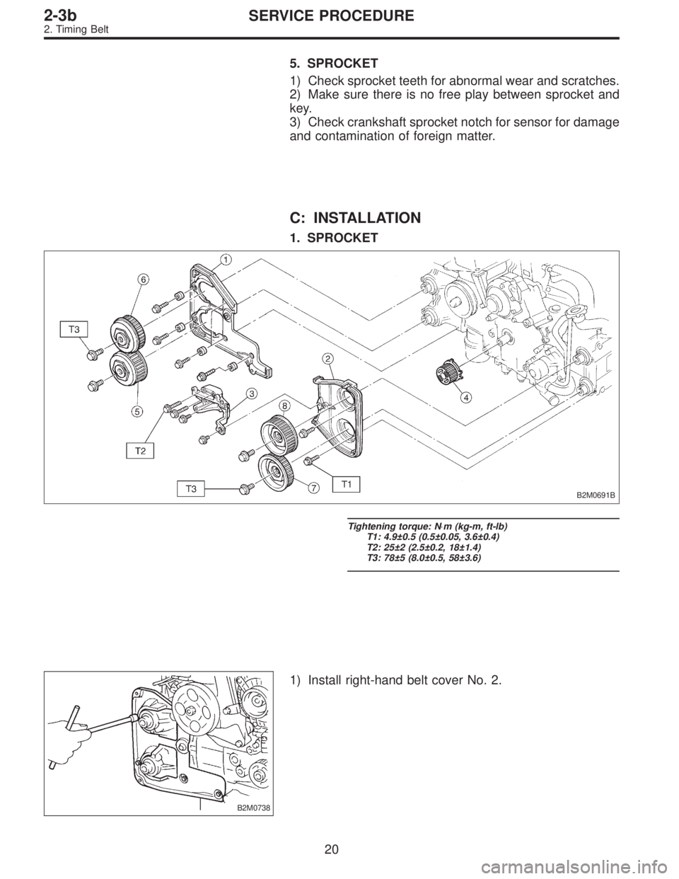 SUBARU LEGACY 1996  Service Repair Manual 5. SPROCKET
1) Check sprocket teeth for abnormal wear and scratches.
2) Make sure there is no free play between sprocket and
key.
3) Check crankshaft sprocket notch for sensor for damage
and contamina
