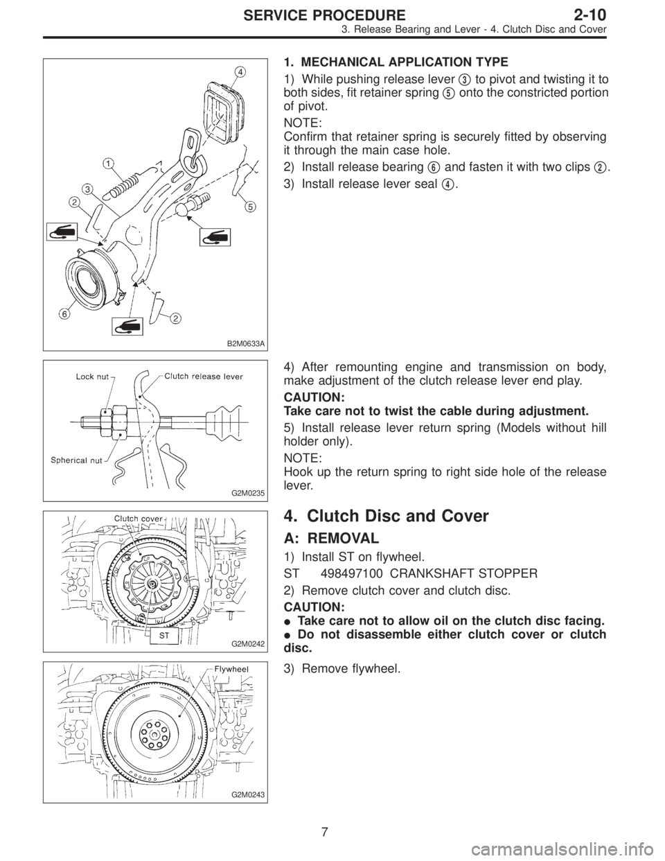 SUBARU LEGACY 1996 Service Repair Manual B2M0633A
1. MECHANICAL APPLICATION TYPE
1) While pushing release lever
3to pivot and twisting it to
both sides, fit retainer spring
5onto the constricted portion
of pivot.
NOTE:
Confirm that retaine SUBARU LEGACY 1996 Service Repair Manual B2M0633A
1. MECHANICAL APPLICATION TYPE
1) While pushing release lever
3to pivot and twisting it to
both sides, fit retainer spring
5onto the constricted portion
of pivot.
NOTE:
Confirm that retaine