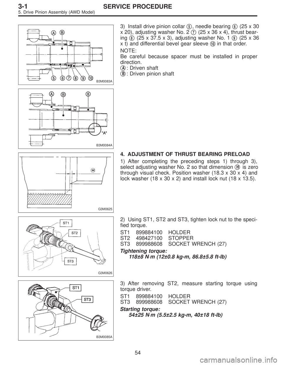 SUBARU LEGACY 1996 Service Repair Manual B3M0083A
3) Install drive pinion collar5, needle bearing6(25x30
x 20), adjusting washer No. 2
7(25 x 36 x 4), thrust bear-
ing
8(25 x 37.5 x 3), adjusting washer No. 19(25x36
x t) and differentia SUBARU LEGACY 1996 Service Repair Manual B3M0083A
3) Install drive pinion collar5, needle bearing6(25x30
x 20), adjusting washer No. 2
7(25 x 36 x 4), thrust bear-
ing
8(25 x 37.5 x 3), adjusting washer No. 19(25x36
x t) and differentia