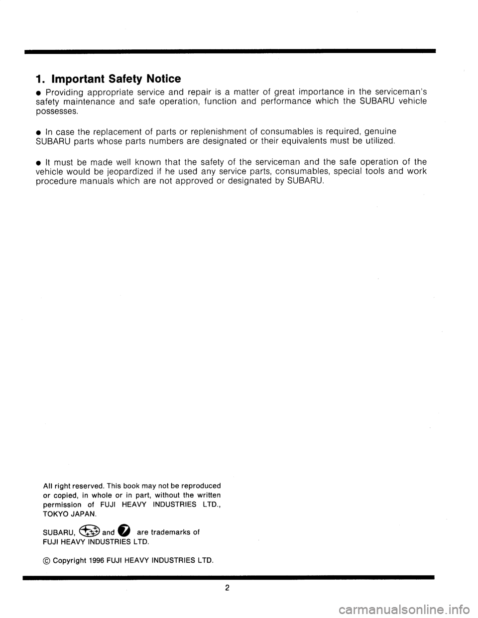 SUBARU LEGACY 1997  Service Repair Manual 
1
.
Important
Safety
Notice

9
Providing
appropriate
service
and
repair
is
a
matter
of
great
importance
in
the
servicemans

safety
maintenance
and
safe
operation,
function
and
performance
which
the
