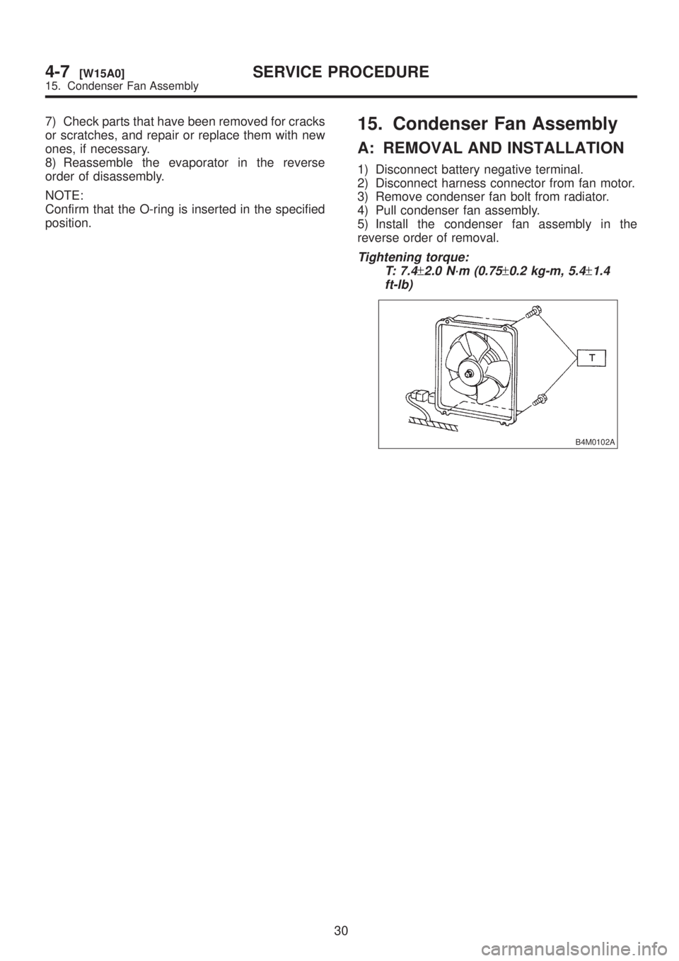 SUBARU LEGACY 1999  Service Repair Manual 7) Check parts that have been removed for cracks
or scratches, and repair or replace them with new
ones, if necessary.
8) Reassemble the evaporator in the reverse
order of disassembly.
NOTE:
Confirm t