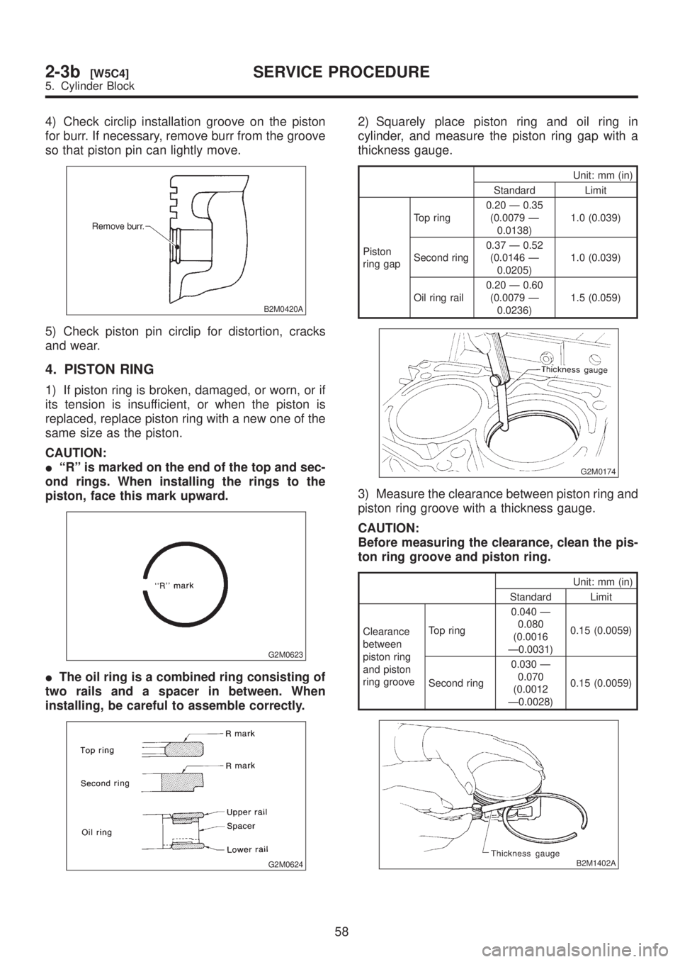 SUBARU LEGACY 1999 Service Repair Manual 4) Check circlip installation groove on the piston
for burr. If necessary, remove burr from the groove
so that piston pin can lightly move.
B2M0420A
5) Check piston pin circlip for distortion, cracks
SUBARU LEGACY 1999 Service Repair Manual 4) Check circlip installation groove on the piston
for burr. If necessary, remove burr from the groove
so that piston pin can lightly move.
B2M0420A
5) Check piston pin circlip for distortion, cracks