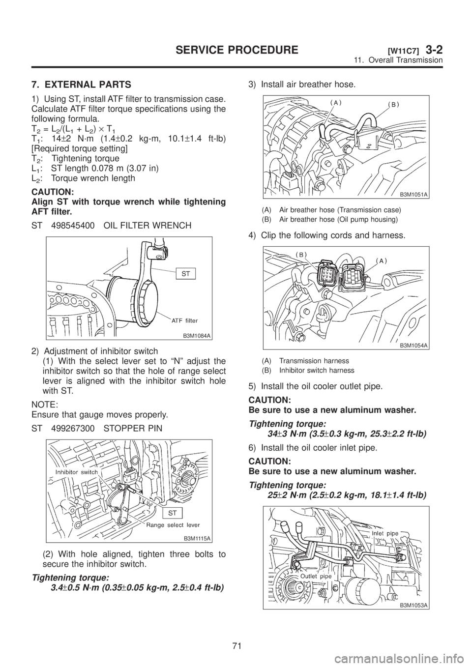 SUBARU LEGACY 1999 Service Repair Manual 7. EXTERNAL PARTS
1) Using ST, install ATF filter to transmission case.
Calculate ATF filter torque specifications using the
following formula.
T
2=L2/(L1+L2)´T1T1:14±2 N´m (1.4±0.2 kg-m, 10.1±1. SUBARU LEGACY 1999 Service Repair Manual 7. EXTERNAL PARTS
1) Using ST, install ATF filter to transmission case.
Calculate ATF filter torque specifications using the
following formula.
T
2=L2/(L1+L2)´T1T1:14±2 N´m (1.4±0.2 kg-m, 10.1±1.