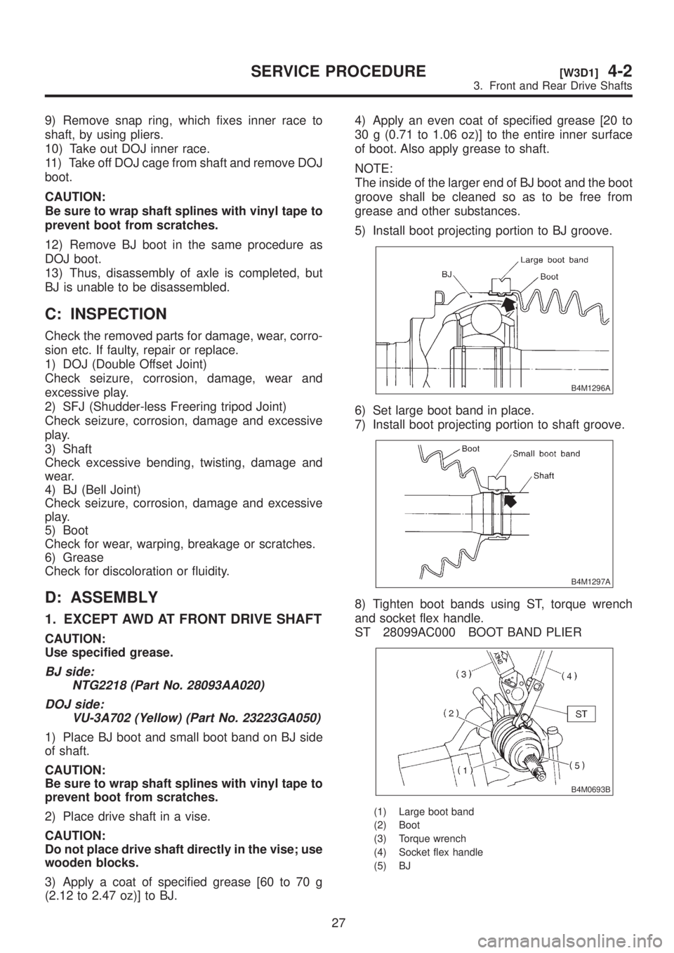 SUBARU LEGACY 1999 Service Repair Manual 9) Remove snap ring, which fixes inner race to
shaft, by using pliers.
10) Take out DOJ inner race.
11) Take off DOJ cage from shaft and remove DOJ
boot.
CAUTION:
Be sure to wrap shaft splines with vi SUBARU LEGACY 1999 Service Repair Manual 9) Remove snap ring, which fixes inner race to
shaft, by using pliers.
10) Take out DOJ inner race.
11) Take off DOJ cage from shaft and remove DOJ
boot.
CAUTION:
Be sure to wrap shaft splines with vi
