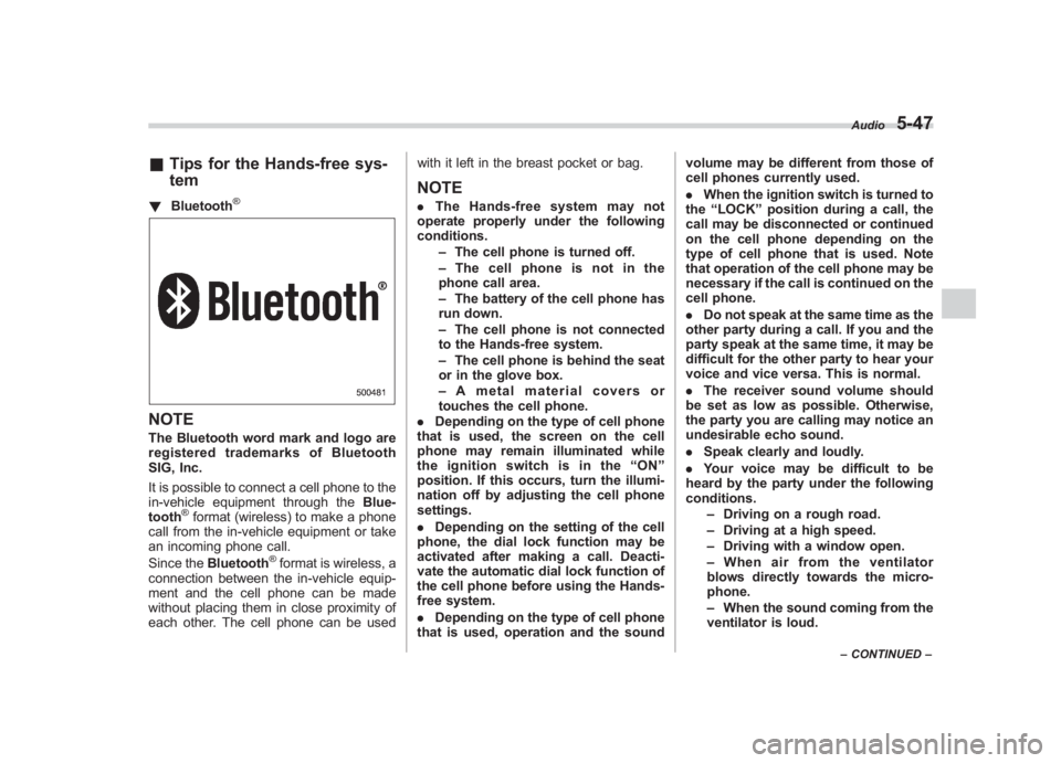 SUBARU IMPREZA WRX STI 2011  Owners Manual Black plate (237,1)
北米Model "A1110BE-C" EDITED: 2010/ 12/ 17
& Tips for the Hands-free sys-
tem! Bluetooth
®
NOTEThe Bluetooth word mark and logo are
registered trademarks of Bluetooth
SIG, Inc.

