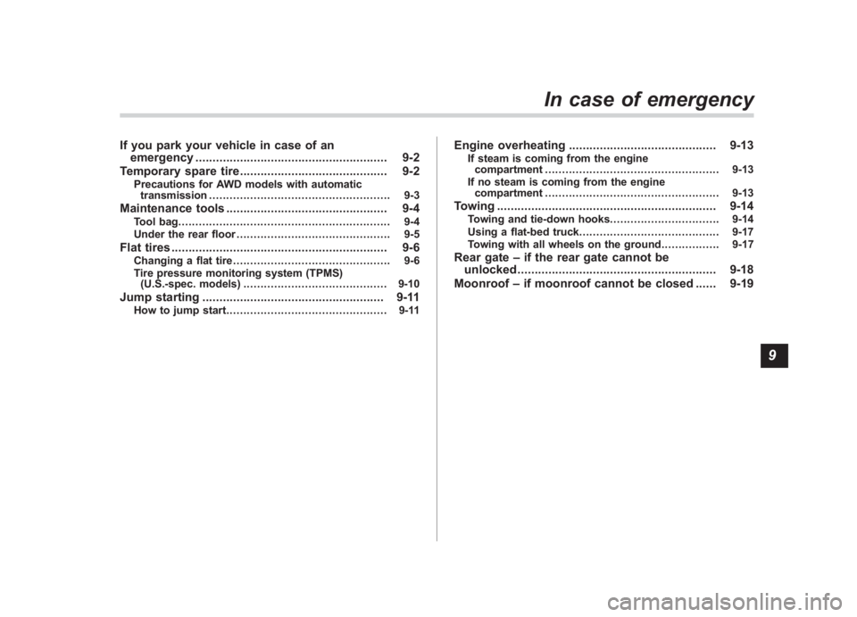 SUBARU IMPREZA WRX STI 2011  Owners Manual Black plate (17,1)
北米Model "A1110BE-C" EDITED: 2010/ 11/ 17
If you park your vehicle in case of an
emergency ........................................................ 9-2
Temporary spare tire .....