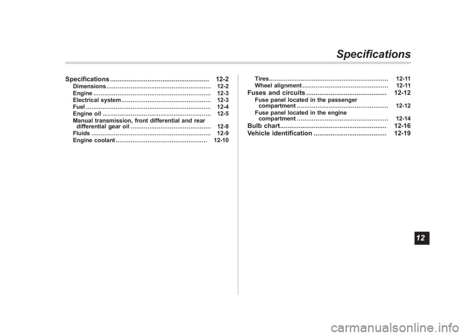 SUBARU IMPREZA WRX STI 2011  Owners Manual Black plate (23,1)
北米Model "A1110BE-C" EDITED: 2010/ 12/ 17
Specifications ..................................................... 12-2
Dimensions....................................................