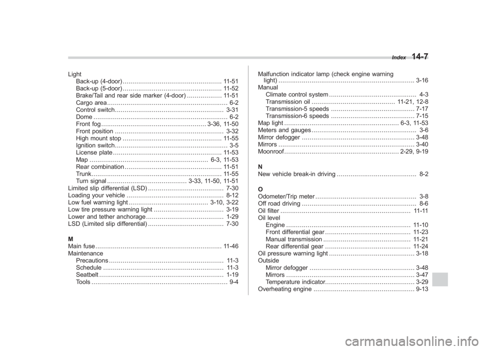 SUBARU IMPREZA WRX STI 2011  Owners Manual Black plate (7,1)
北米Model "A1110BE-C" EDITED: 2010/ 12/ 17
Light
Back-up (4-door) ................................................... 11-51
Back-up (5-door) .......................................