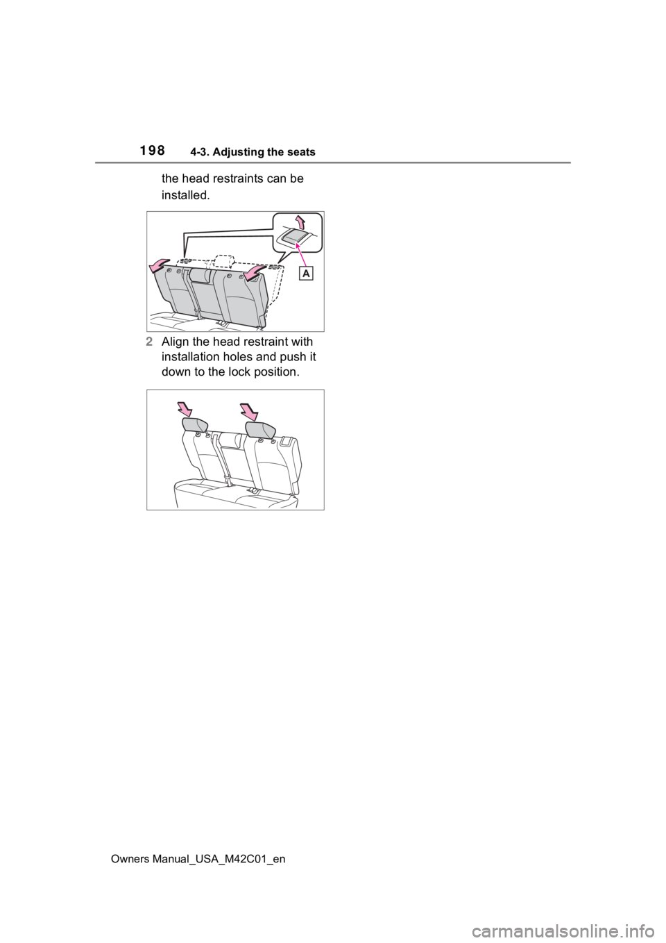 SUBARU SOLTERRA 2023  Owners Manual 1984-3. Adjusting the seats
Owners Manual_USA_M42C01_en
the head restraints can be 
installed.
2 Align the head restraint with 
installation holes and push it 
down to the lock position. 
