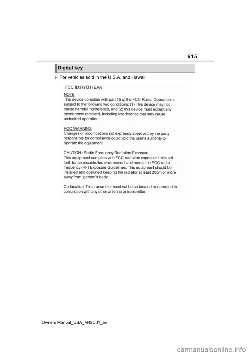 SUBARU SOLTERRA 2023  Owners Manual 615
Owners Manual_USA_M42C01_en
For vehicles sold in the U.S.A. and Hawaii
Digital key 
