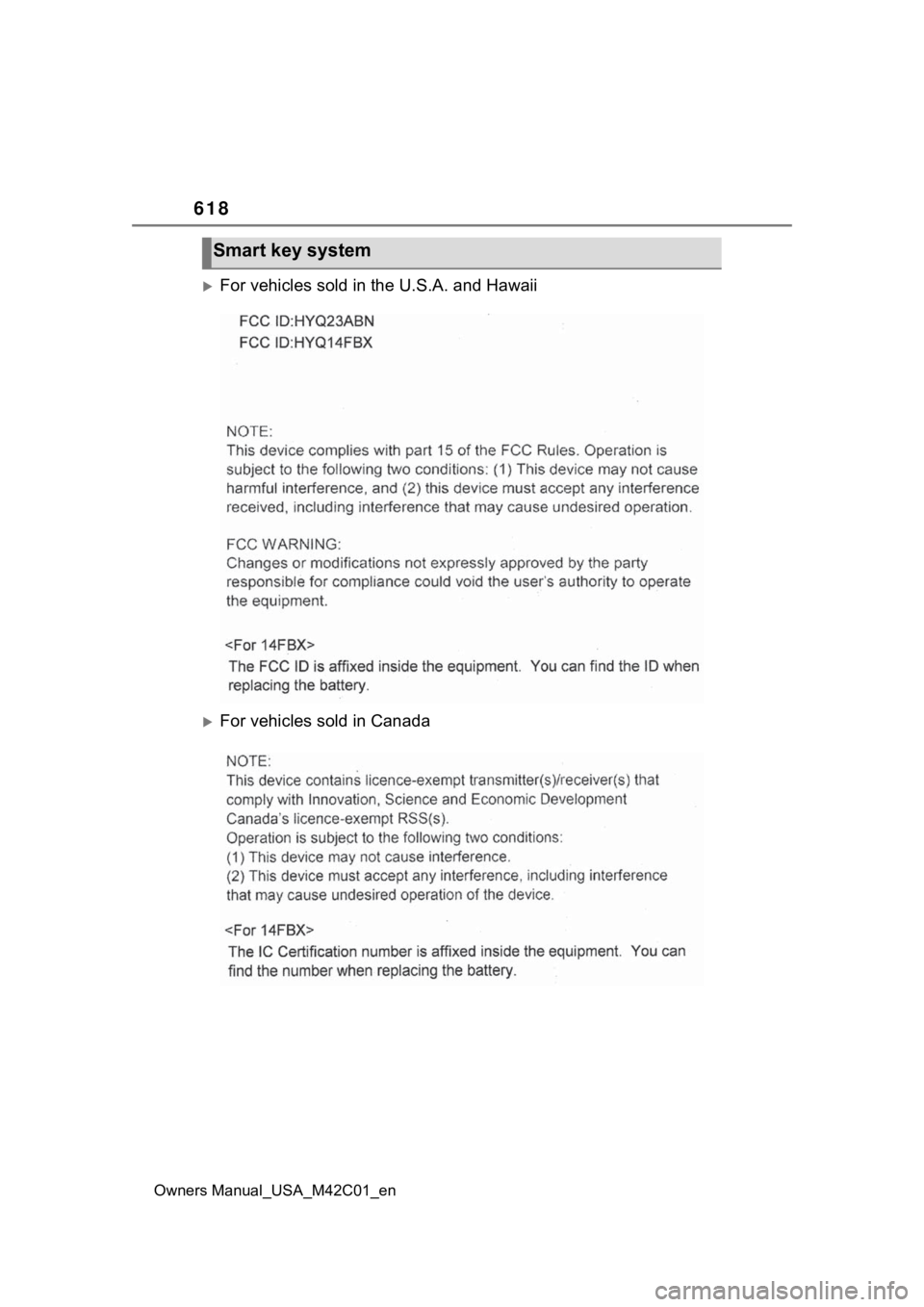 SUBARU SOLTERRA 2023  Owners Manual 618
Owners Manual_USA_M42C01_en
For vehicles sold in the U.S.A. and Hawaii
For vehicles sold in Canada
Smart key system 