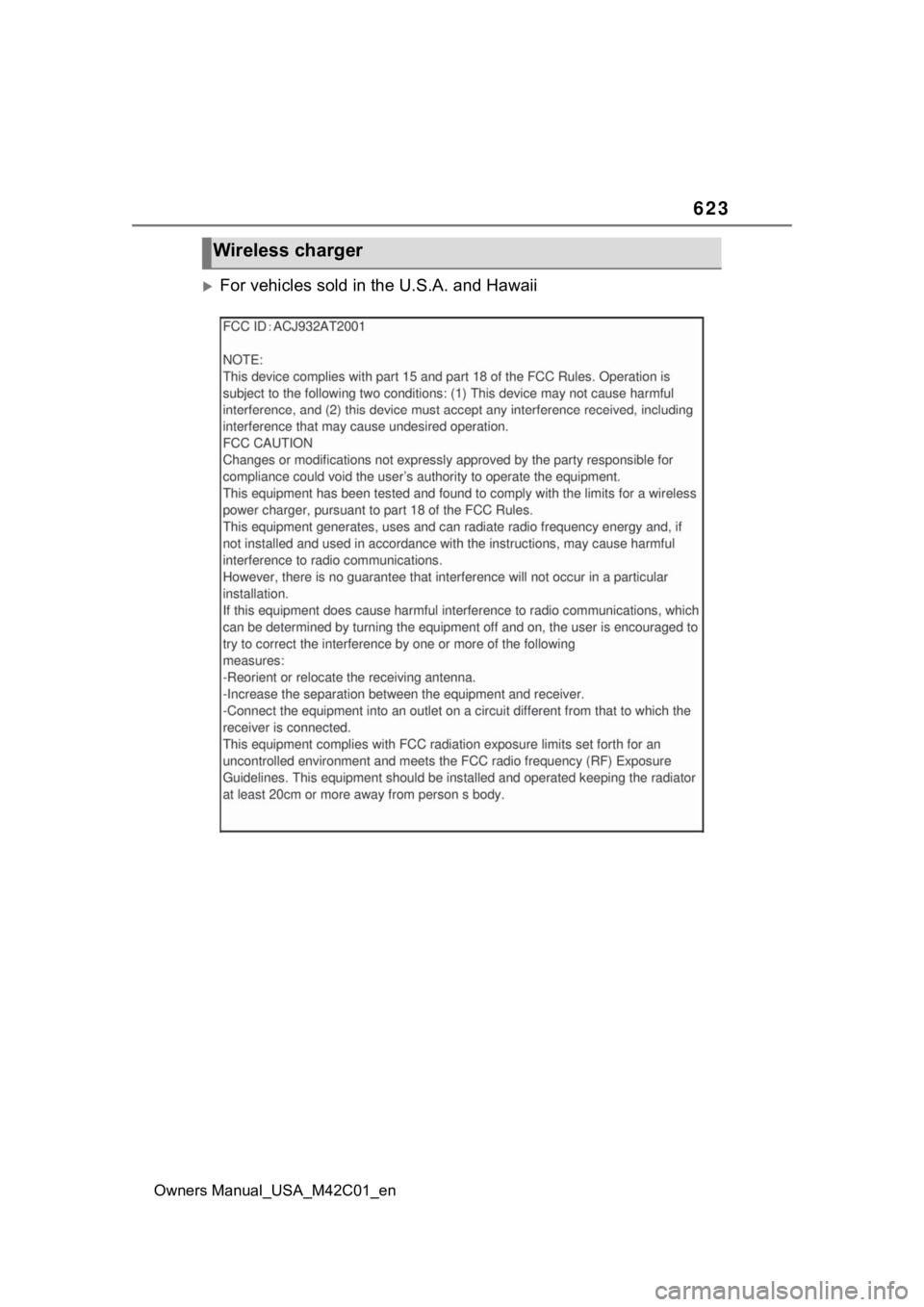 SUBARU SOLTERRA 2023  Owners Manual 623
Owners Manual_USA_M42C01_en
For vehicles sold in the U.S.A. and Hawaii
Wireless charger 