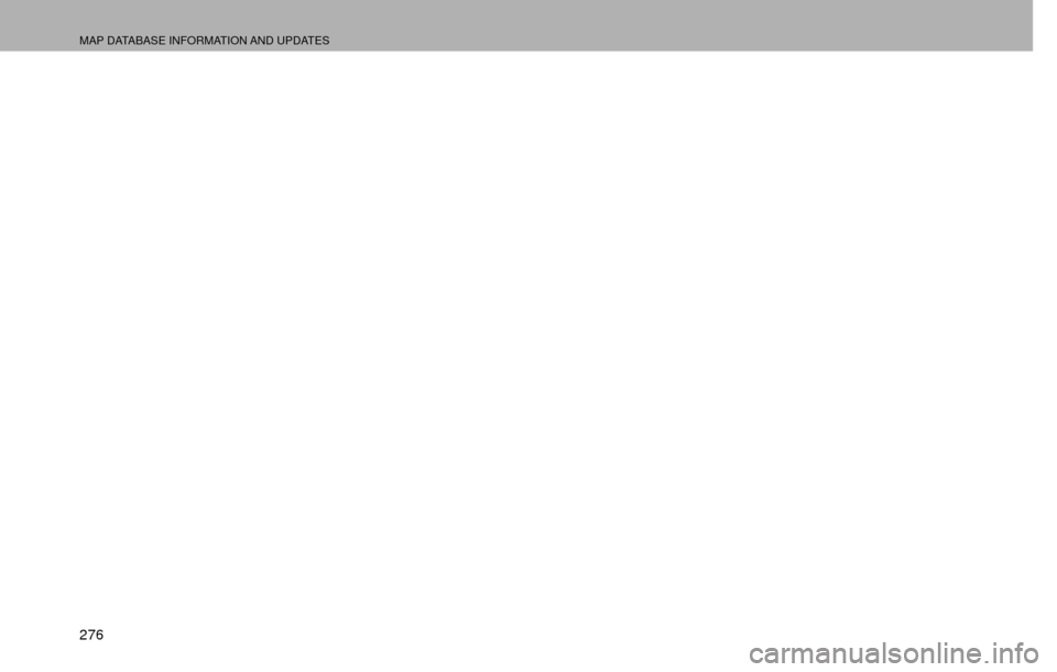 SUBARU CROSSTREK 2016 1.G Navigation Manual MAP DATABASE INFORMATION AND UPDATES
276 