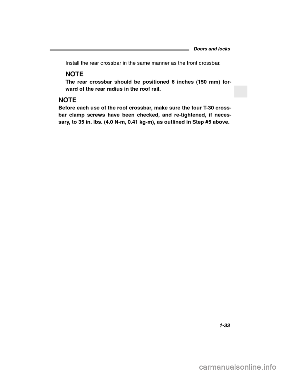 SUBARU FORESTER 2000 SF / 1.G Owners Manual  Doors and locks1-33
–
 CONTINUED  –
Install the rear c rossb ar in the same manner as the
 front c rossb ar.
NOTE The rear crossbar should be positioned 6 inches (150 mm) for- ward of the rear ra