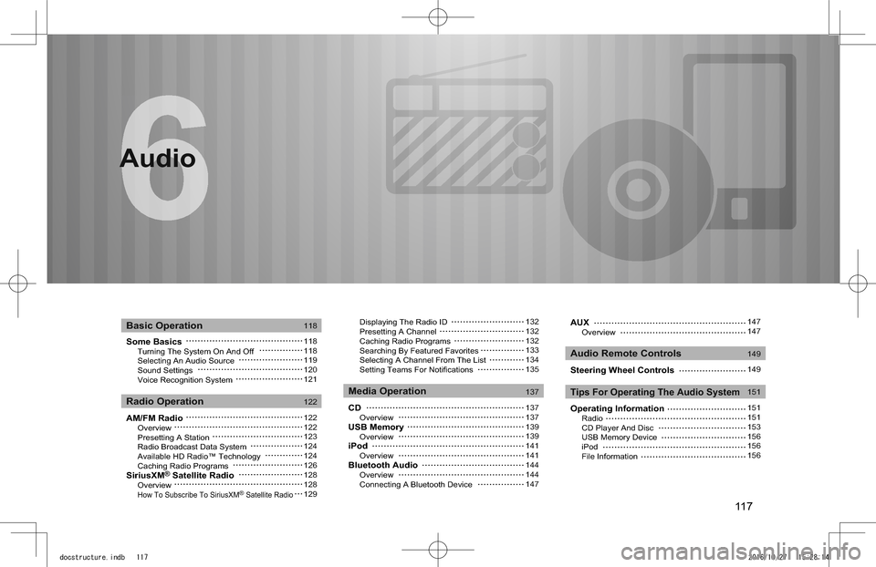 SUBARU IMPREZA 2017 5.G Navigation Manual 117
Audio
Some Basics Turning The System On And Off Selecting An Audio Source Sound Settings Voice Recognition System
AM/FM Radio Overview Presetting A Station Radio Broadc SUBARU IMPREZA 2017 5.G Navigation Manual 117
Audio
Some Basics Turning The System On And Off Selecting An Audio Source Sound Settings Voice Recognition System
AM/FM Radio Overview Presetting A Station Radio Broadc