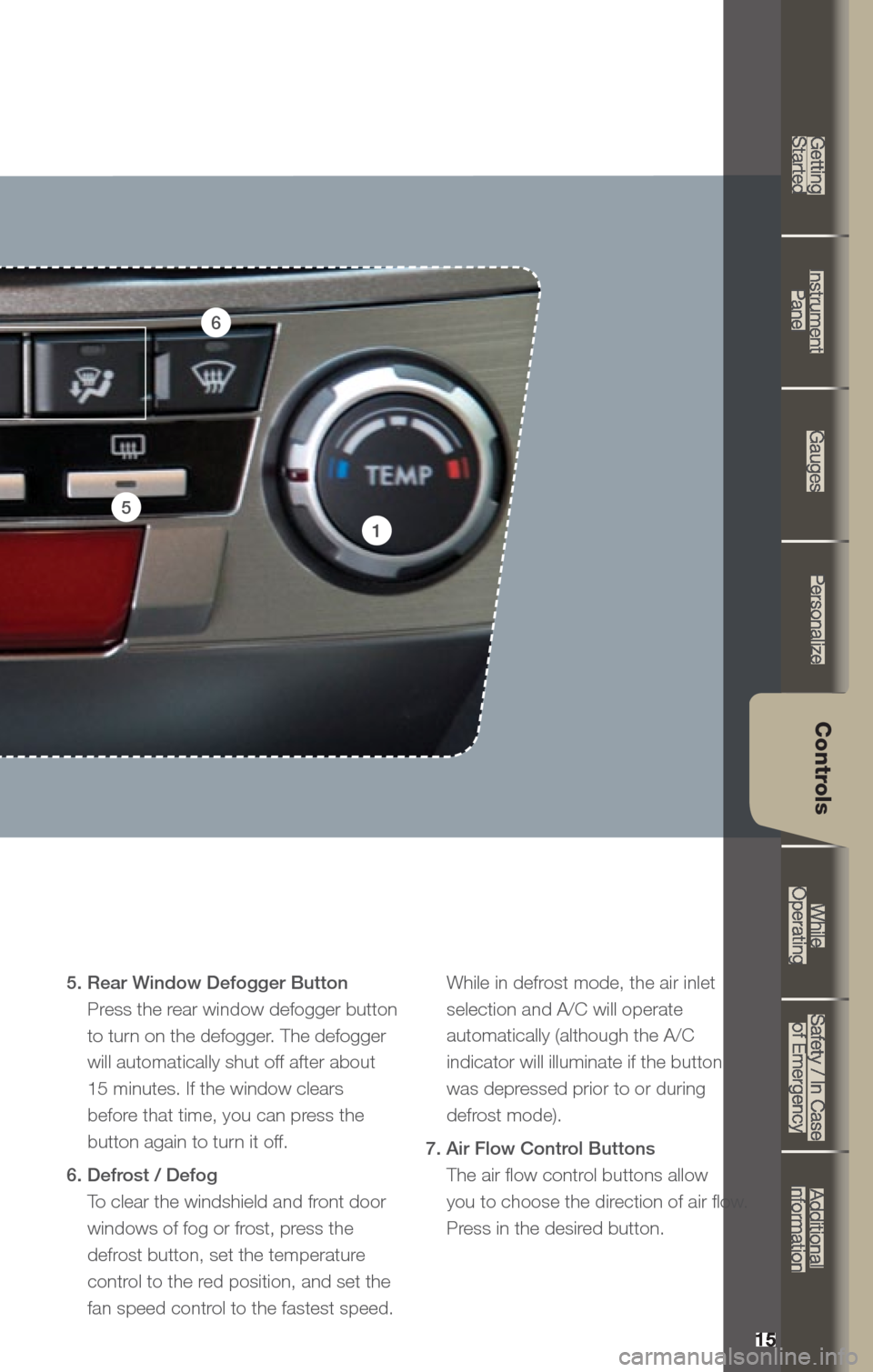 SUBARU OUTBACK 2013 5.G Quick Reference Guide 15
Getting
Started Instrument
Panel Gauges
Personalize Controls
While
Operating Safety / In Case
of Emergency Additional
Information
15
Getting Started
Instrument Panel
Gauges
Personalize
Cont SUBARU OUTBACK 2013 5.G Quick Reference Guide 15
Getting
Started Instrument
Panel Gauges
Personalize Controls
While
Operating Safety / In Case
of Emergency Additional
Information
15
Getting Started
Instrument Panel
Gauges
Personalize
Cont