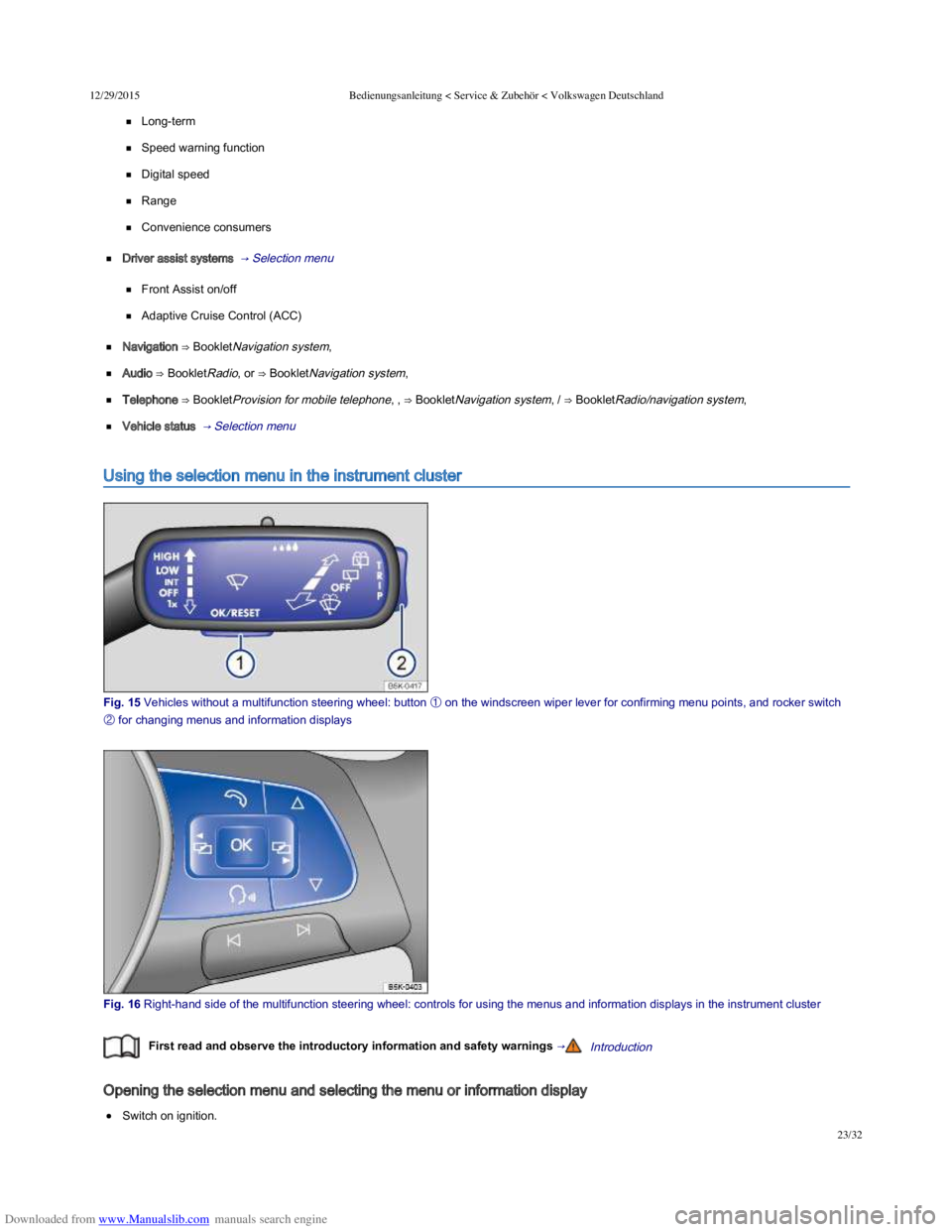 VOLKSWAGEN POLO 2015  Owner´s Manual Downloaded from www.Manualslib.com manuals search engine 12/29/2015Bedienungsanleitung < Service & Zubehör < Volkswagen Deutschland
23/32
Long-term
Speed warning function
Digital speed
Range
Convenie