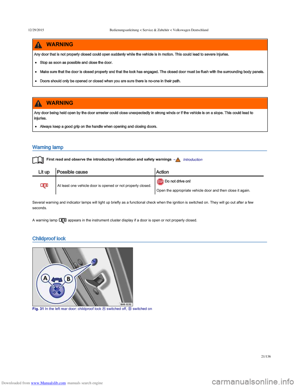 VOLKSWAGEN POLO 2015  Owner´s Manual Downloaded from www.Manualslib.com manuals search engine 12/29/2015Bedienungsanleitung < Service & Zubehör < Volkswagen Deutschland
21/136
Warning lamp
First read and observe the introductory i