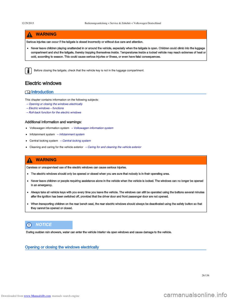 VOLKSWAGEN POLO 2015  Owner´s Manual Downloaded from www.Manualslib.com manuals search engine 12/29/2015Bedienungsanleitung < Service & Zubehör < Volkswagen Deutschland
26/136
 Before closing the tailgate, check that the vehicle key is 