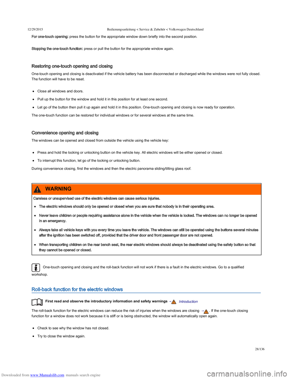 VOLKSWAGEN POLO 2015  Owner´s Manual Downloaded from www.Manualslib.com manuals search engine 12/29/2015Bedienungsanleitung < Service & Zubehör < Volkswagen Deutschland
28/136
For one-touch opening: press the button for the appropriate 