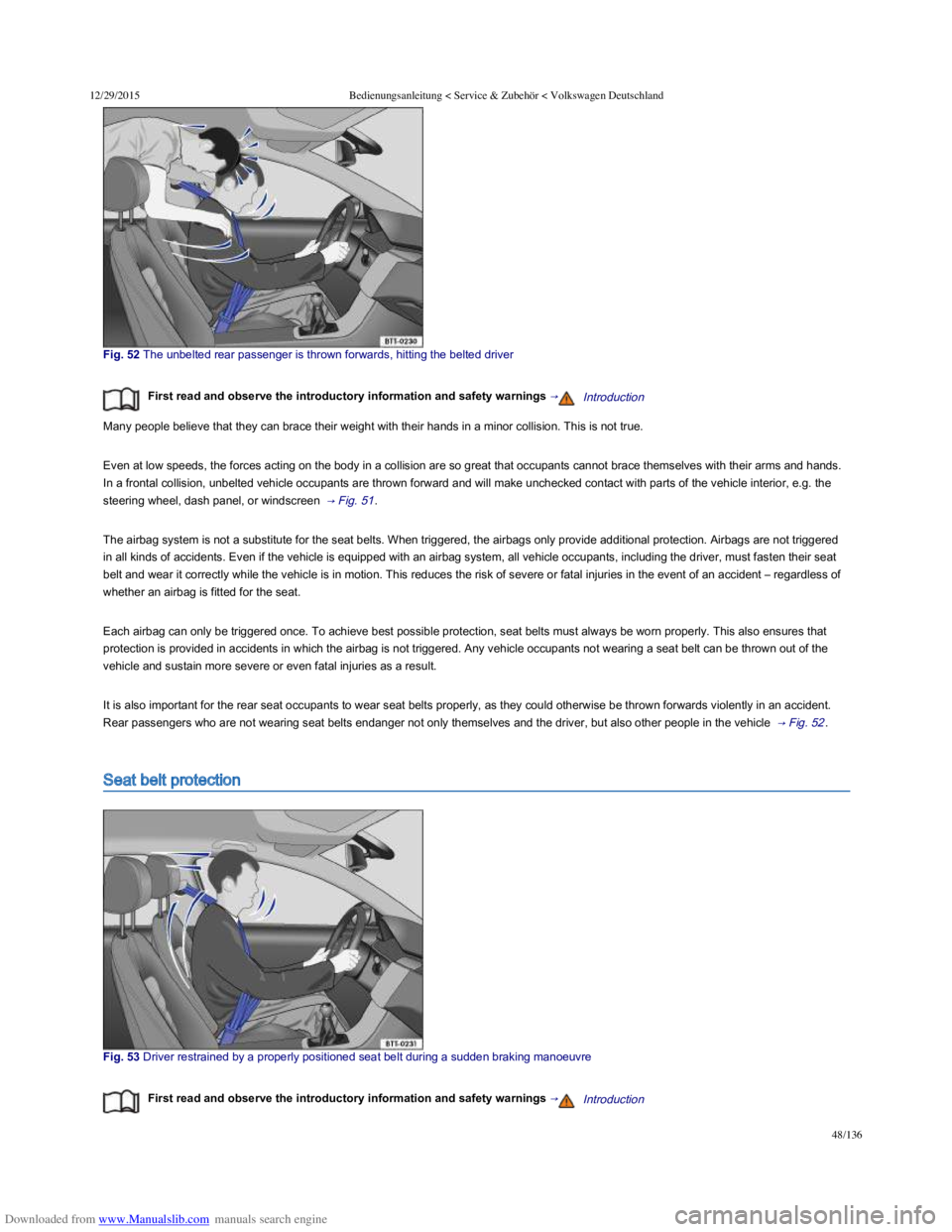 VOLKSWAGEN POLO 2015  Owner´s Manual Downloaded from www.Manualslib.com manuals search engine 12/29/2015Bedienungsanleitung < Service & Zubehör < Volkswagen Deutschland
48/136
Fig. 52 The unbelted rear passenger is thrown forwar