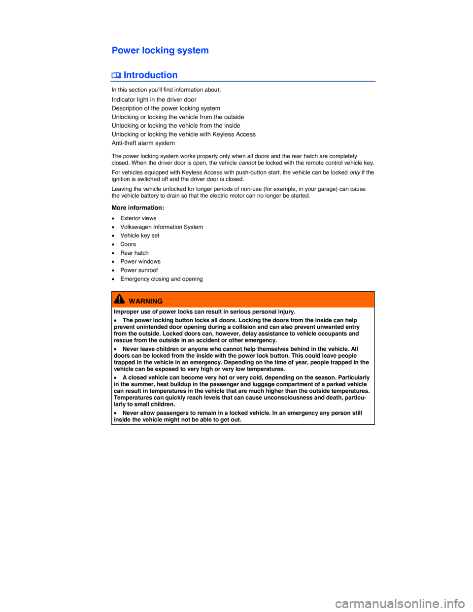 VOLKSWAGEN E-GOLF 2019  Owners Manual  
Power locking system 
�