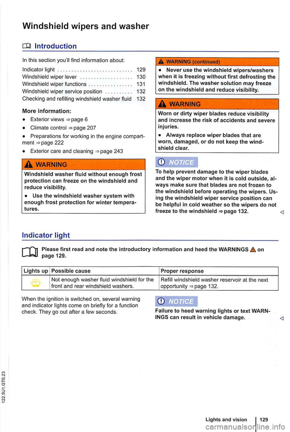 VOLKSWAGEN GOLF 2012  Owners Manual find information  about: 
Indicator  light . . . . .  . . .  . .  . . . .  . . . . .  . . . . . . . . 
129 
W indshield  wiper lever  . . . . . .  . . . . . . .  . . .  . . . 
Windshield  wiper  funct