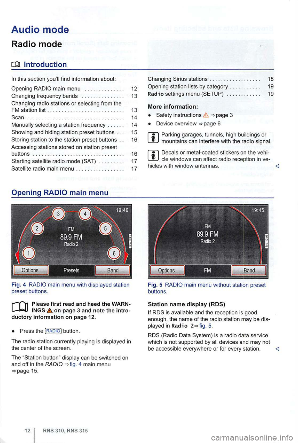VOLKSWAGEN GOLF 2012  Owners Manual Audio mode 
Radio mode 
Introduction 
. . . . . .  . .  . . . .  . . . .  . . .  . . . .  . . . .  . . .  . . . . 14 selecting  a station  frequency  . . .  . .  .  14 
station to the  station  preset