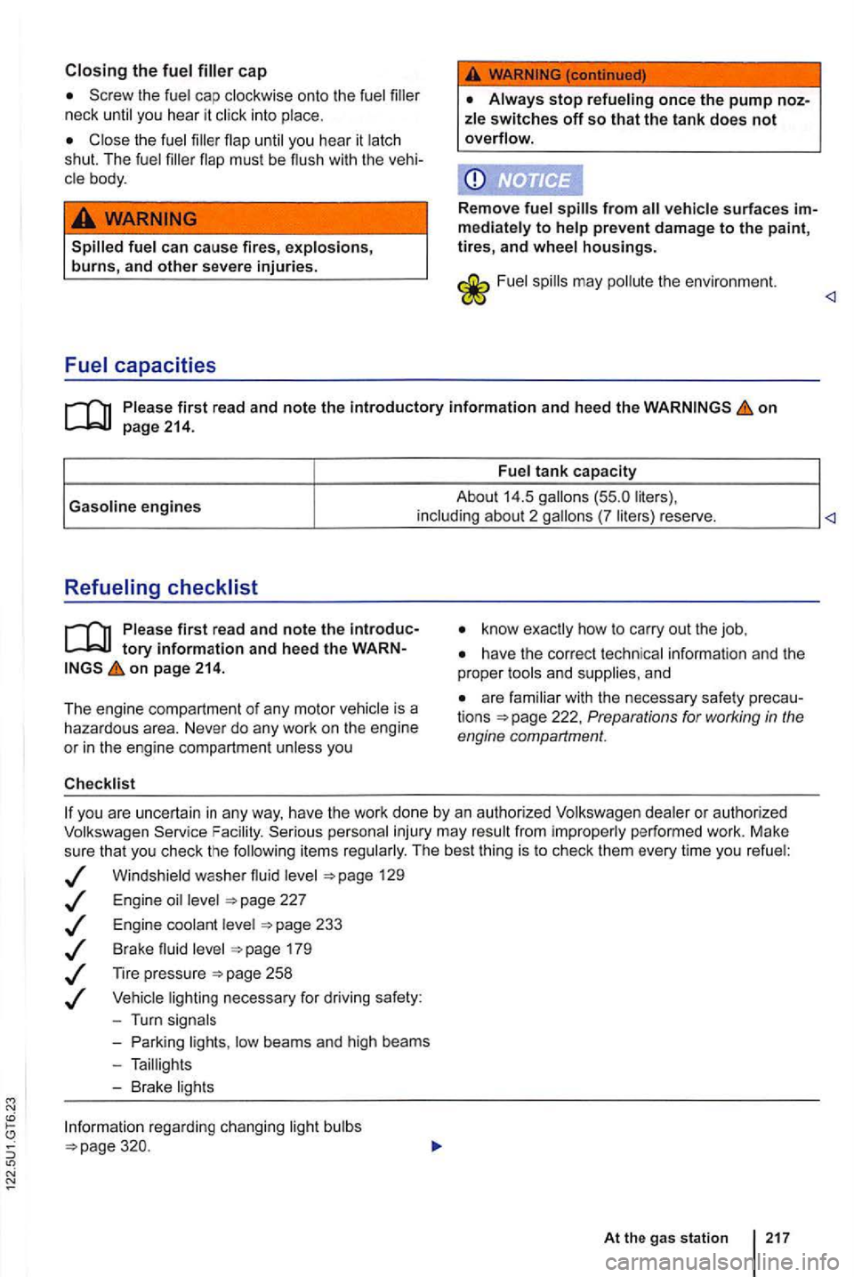 VOLKSWAGEN GOLF 2012  Owners Manual Screw the cap neck you hear  it 
you hear  it shut.  The must be with the  vehi­body. 
WARNING 
burns, and other severe  injuries. 
stop once the pump noz­
from 
may the environment. 
on 
________ 
