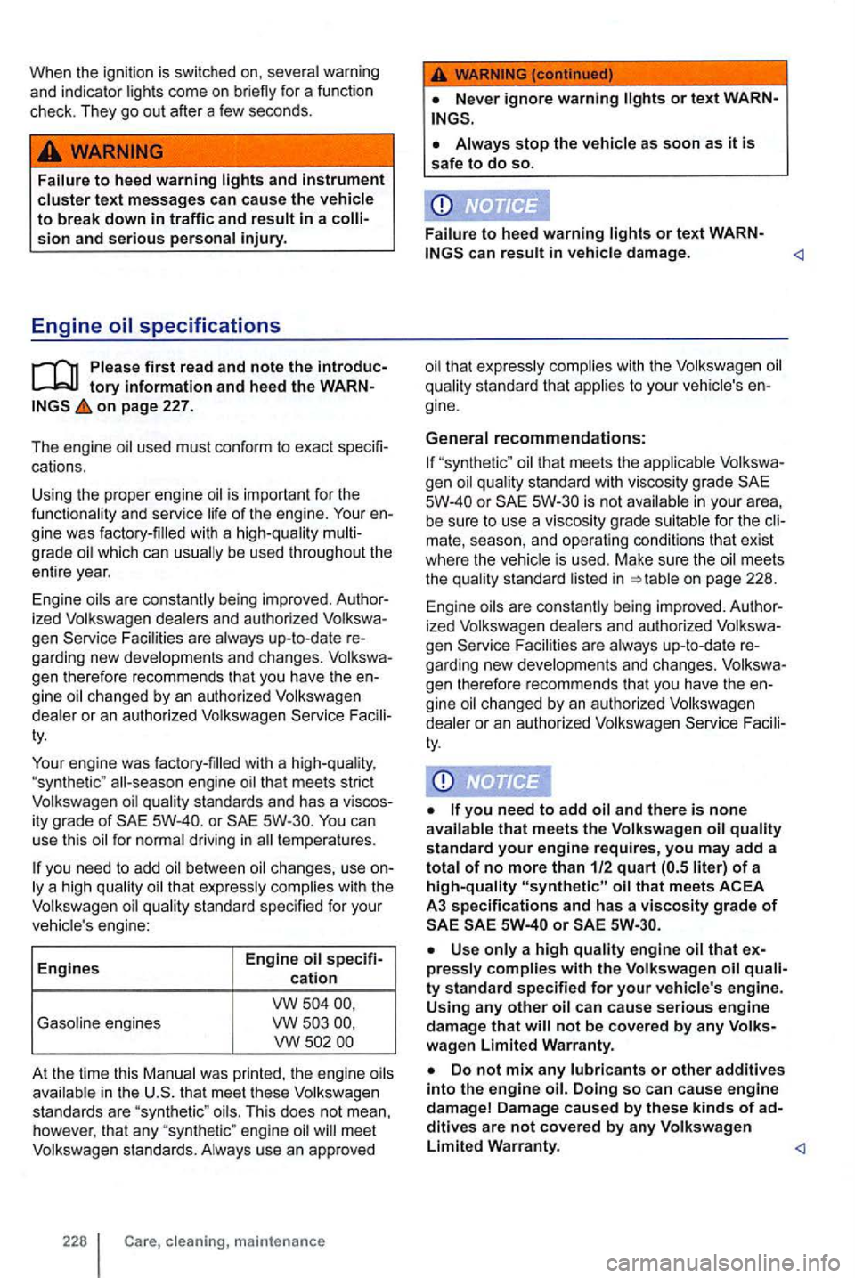 VOLKSWAGEN GOLF 2012 Owners Manual When the ignition is switched seve ra l warn ing
and indica tor lights come on for a function
check . They go out after a few seconds.
to break down in traffic and result in a sion and ser VOLKSWAGEN GOLF 2012 Owners Manual When the ignition is switched seve ra l warn ing
and indica tor lights come on for a function
check . They go out after a few seconds.
to break down in traffic and result in a sion and ser