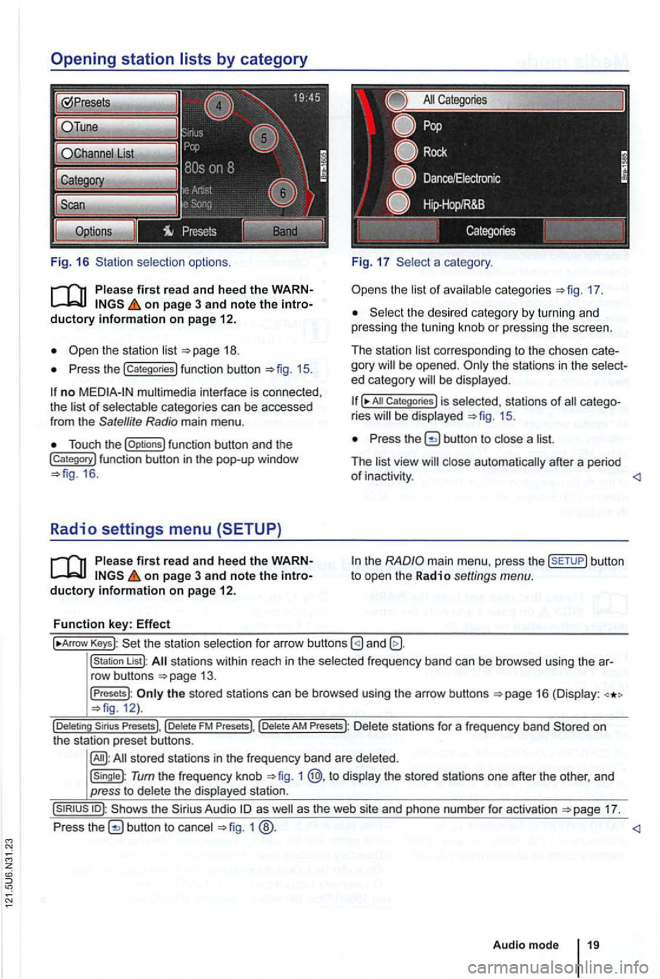 VOLKSWAGEN GOLF 2012  Owners Manual Fig. 16 selection  options. 
on page 3 and note the 
Press  the !categories) function  button 15. 
no multimedia  interface is connected, 
the of categories  can be accessed 
from  the Satellite  Radi