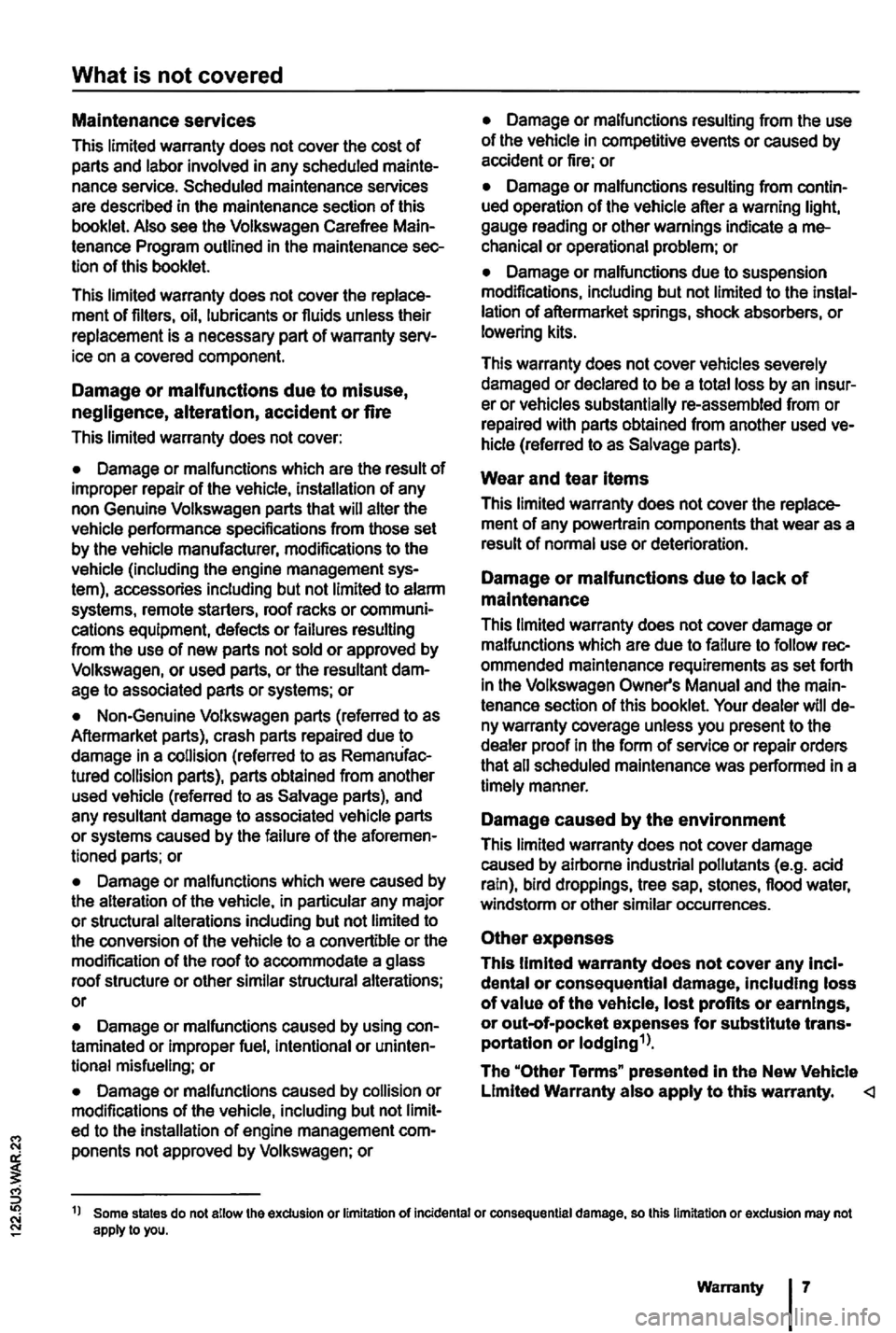 VOLKSWAGEN GOLF 2009  Owners Manual What is not  covered 
Maintenance  services 
This  