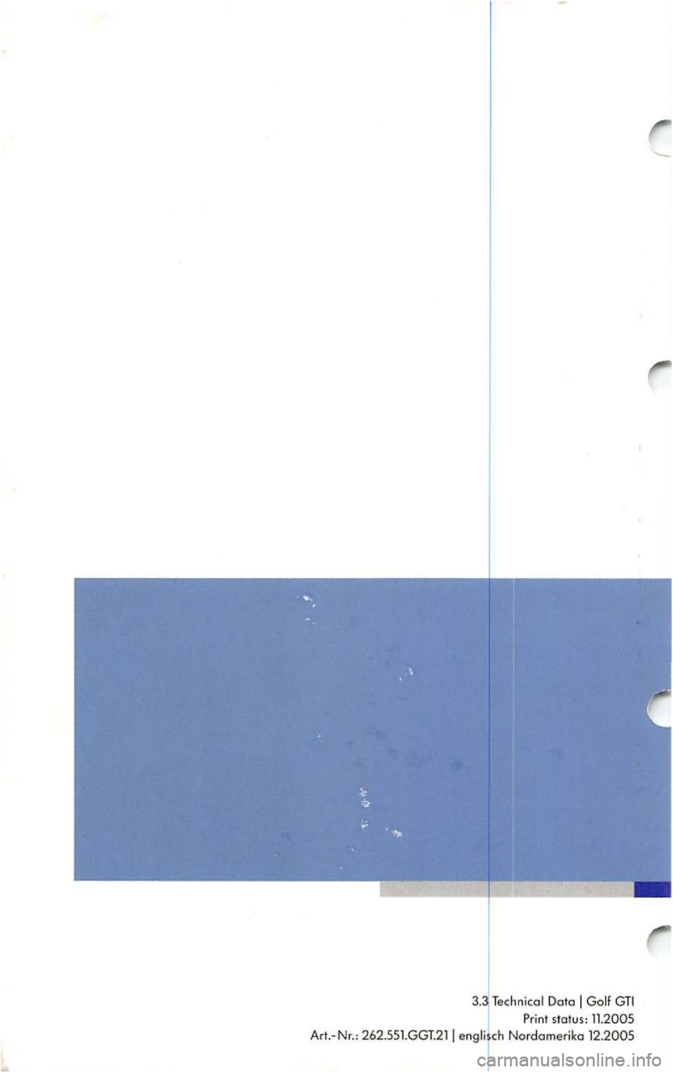 VOLKSWAGEN GOLF 2006  Owners Manual Data Print  status:  