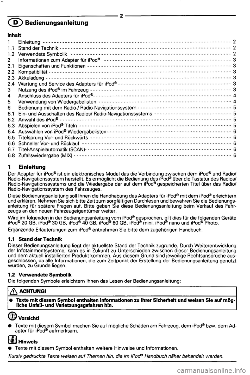 VOLKSWAGEN GOLF 2006  Owners Manual ----------------------------------2----------------------------------
- - - - - - - - - - - ---- - - - - - - - - - - - - - - 2 1.1 Stand der Technik ---------------------------------------------------