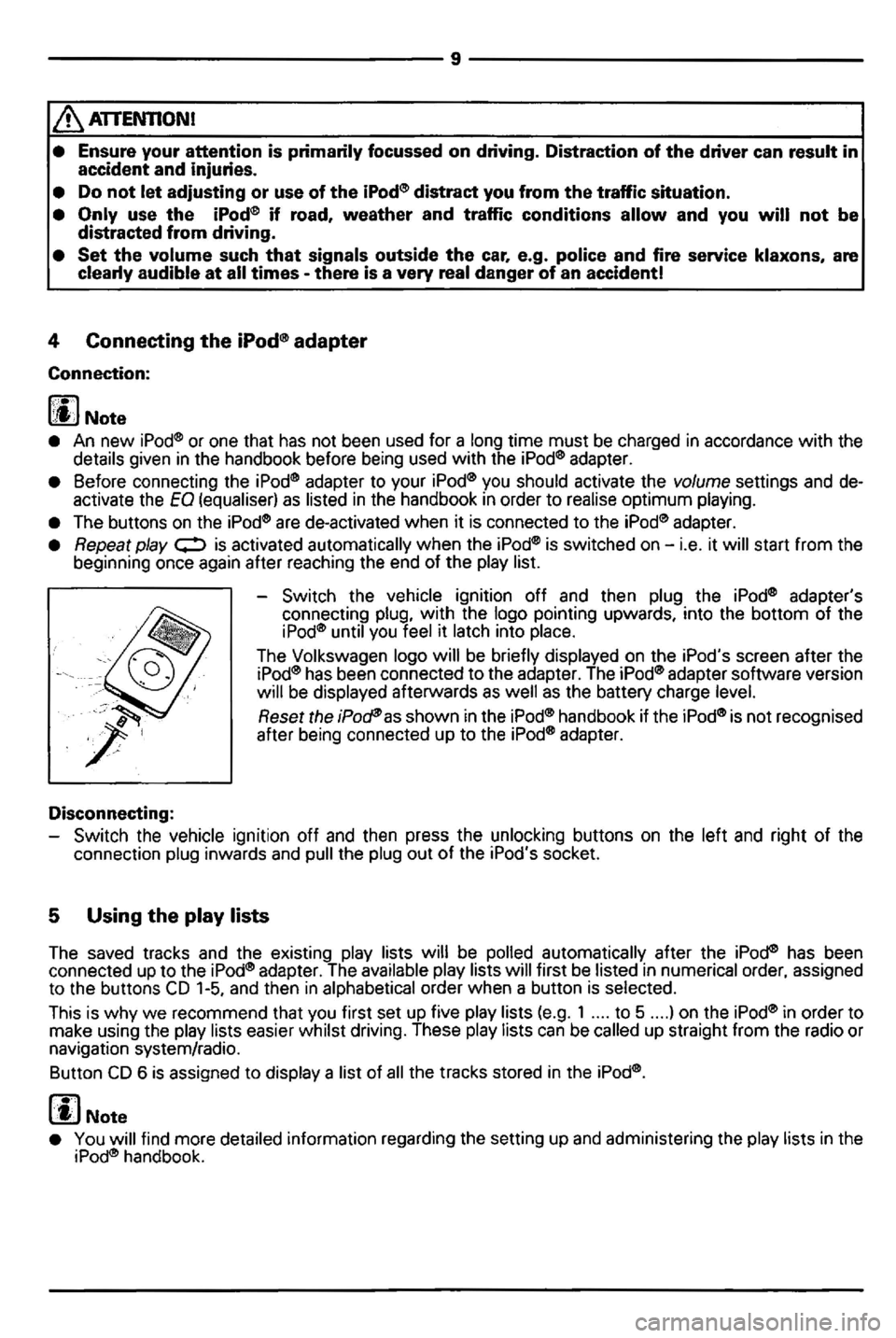 VOLKSWAGEN GOLF 2006  Owners Manual ---------------------------------9---------------------------------
The  
