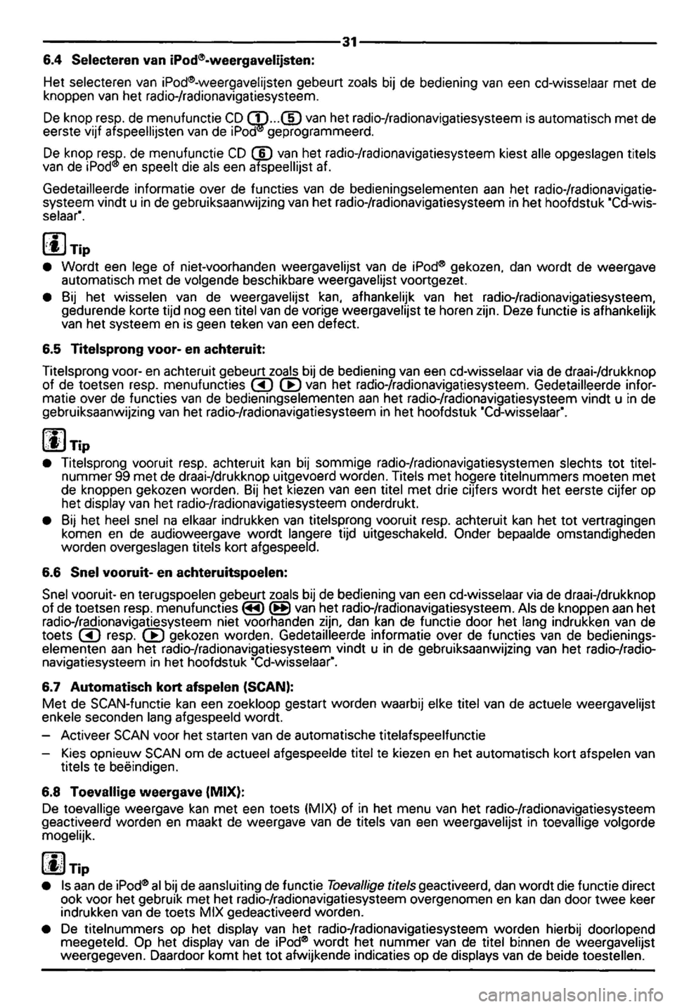 VOLKSWAGEN GOLF 2006  Owners Manual ---------------------------------31---------------------------------6.4  