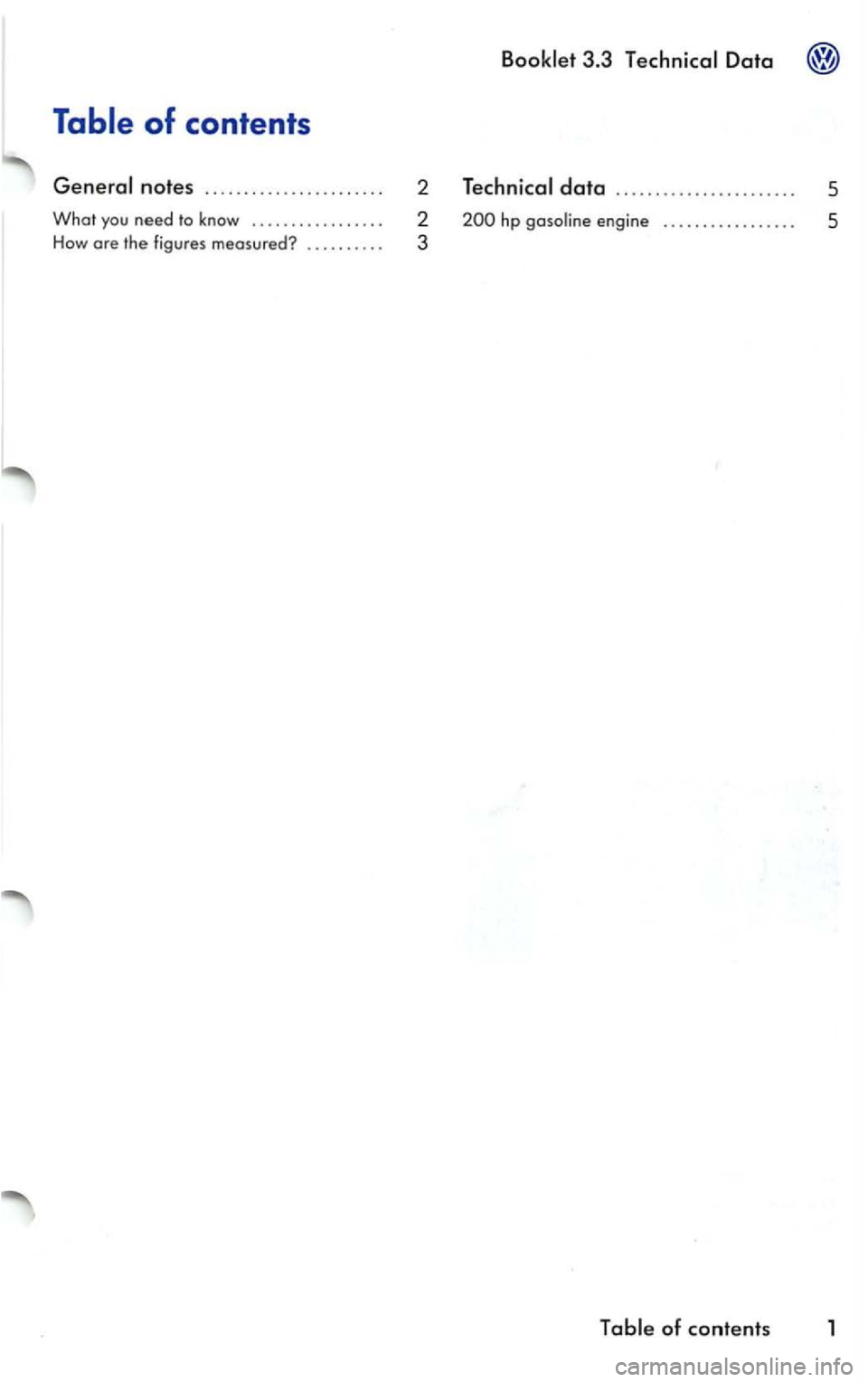 VOLKSWAGEN GOLF 2004  Owners Manual 3.3 
. . . . . . . . .  5 How are the figures  measured? ......... . 3  